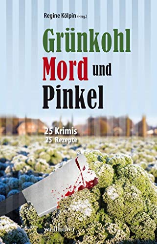 Beispielbild fr Grnkohl, Mord und Pinkel -Language: german zum Verkauf von GreatBookPrices