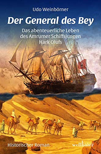 Beispielbild fr Der General des Bey: Das abenteuerliche Leben des Amrumer Schiffsjungen Hark Olufs zum Verkauf von medimops