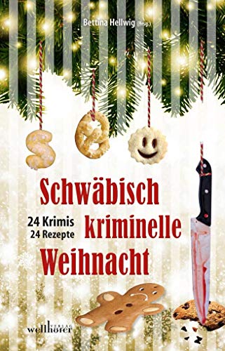 9783954282296: Schwbisch kriminelle Weihnacht: 24 Krimis und 30 Rezepte