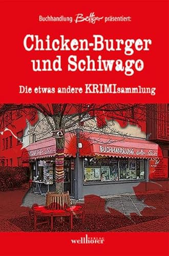 Stock image for Chicken-Burger und Schiwago: Die etwas andere Krimisammlung for sale by medimops