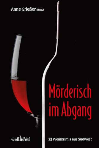 Imagen de archivo de Mrderisch im Abgang: 23 Weinkrimis aus Sdwest a la venta por medimops