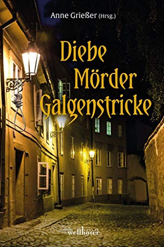Beispielbild fr Diebe, Mrder, Galgenstricke -Language: german zum Verkauf von GreatBookPrices