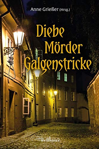 Stock image for Diebe, Mrder, Galgenstricke -Language: german for sale by GreatBookPrices