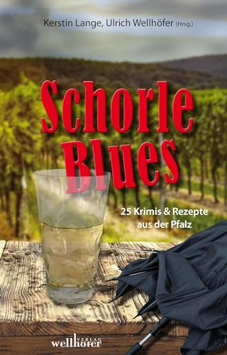 9783954282784: Schorleblues: 25 Krimis & Rezepte aus der Pfalz