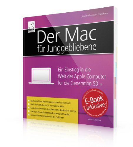 Imagen de archivo de Der Mac fr Junggebliebene: Ein Einstieg in die Welt der Apple Computer fr die Generation 50+ - Fr OS X Mavericksinkl. Gratis-E-Book des Buches fr Ihr iPad, iPhone und iBooks (Mavericks) a la venta por medimops