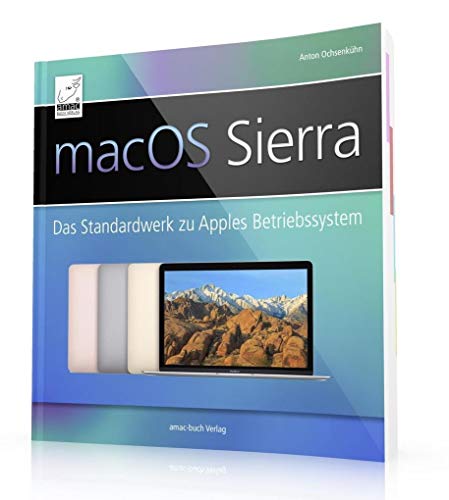 Imagen de archivo de macOS Sierra+ High Sierra: Das Standardwerk zu Apples Betriebssystem (perfekt fr Windows-Umsteiger/-Einsteiger, die alle Feinheiten von mac a la venta por Ammareal