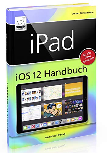 Beispielbild fr iPad iOS 12 Handbuch - fr alle iPad-Modelle geeignet zum Verkauf von medimops