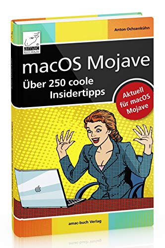 Beispielbild fr macOS Mojave - ber 250 coole Insidertipps aktuell fr macOS Mojave (iMac, Mac mini, MacBook Air, MacBook Pro) zum Verkauf von medimops