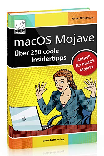 Imagen de archivo de macOS Mojave - ber 250 coole Insidertipps aktuell fr macOS Mojave (iMac, Mac mini, MacBook Air, MacBook Pro) a la venta por medimops