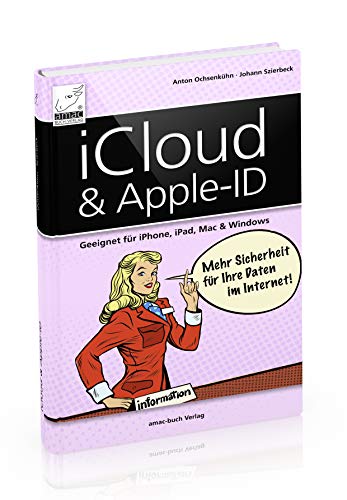 Beispielbild fr iCloud & Apple-ID - Mehr Sicherheit fr Ihre Daten im Internet (fr iOS 12, macOS Mojave und Windows 10) zum Verkauf von medimops