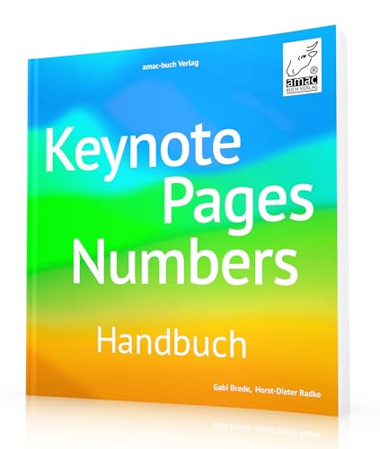 Beispielbild fr Keynote, Pages, Numbers Handbuch - fr macOS und iOS sowie iCloud; alle Themen praxisnah fr Mac, iPad und iPhone zum Verkauf von medimops