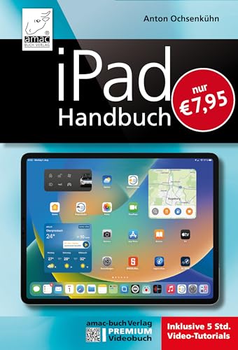 Beispielbild fr iPad Handbuch - PREMIUM Videobuch; inklusive mehr als 5 h Lernvideos inklusive; fr iPadOS 16 und alle iPad-Modelle: ber 5 h Lernvideos inklusive; fr iPadOS 16 und alle iPad-Modelle geeignet zum Verkauf von medimops