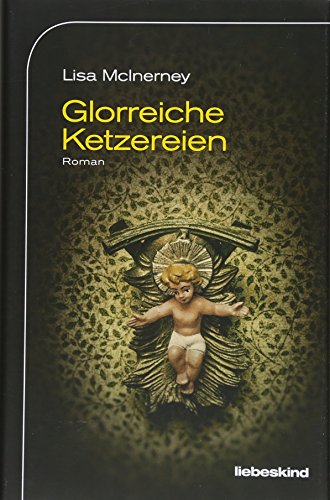 Stock image for Glorreiche Ketzereien: Roman for sale by medimops