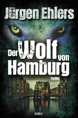 Beispielbild fr Der Wolf von Hamburg: Thriller zum Verkauf von medimops