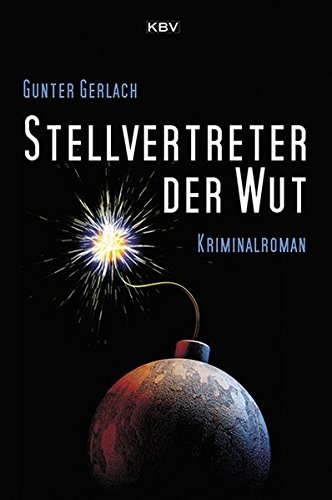 Stellvertreter der Wut: Kriminalroman - Gerlach, Gunter