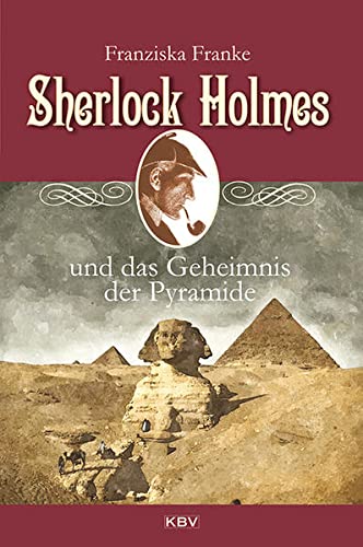 Beispielbild fr Sherlock Holmes und das Geheimnis der Pyramide (KBV Sherlock Holmes) zum Verkauf von medimops