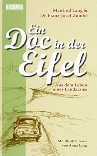 9783954412808: Ein Doc in der Eifel: Aus dem Leben eines Landarztes