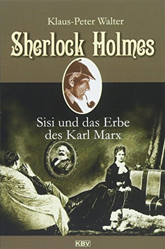 Beispielbild fr Sherlock Holmes, Sisi und das Erbe des Karl Marx (KBV Sherlock Holmes) zum Verkauf von medimops