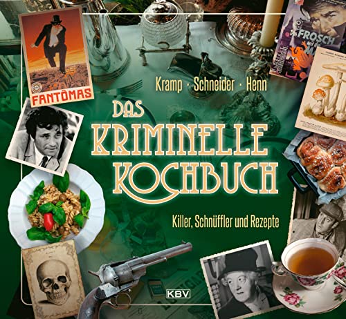 Stock image for Das kriminelle Kochbuch: Killer, Schnffler und Rezepte for sale by Revaluation Books