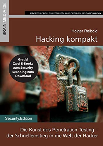 Beispielbild fr Hacking kompakt: Die Kunst des Penetration Testing - der Schnelleinstieg in die Welt der Hacker (Security.Edition) zum Verkauf von medimops