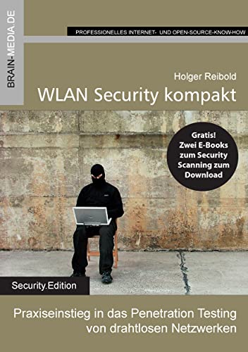 Imagen de archivo de WLAN Securtity kompakt: Praxiseinstieg in das Penetration Testing von drahtlosen Netzwerken a la venta por Revaluation Books