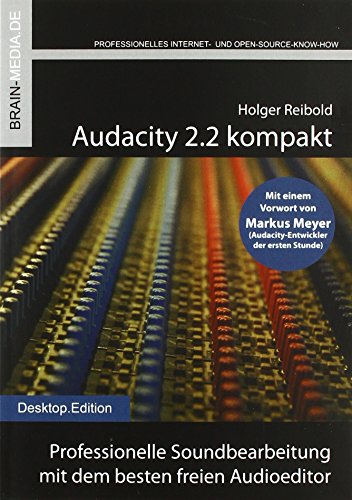 Beispielbild fr Audacity 2.2 kompakt: Professionelle Soundbearbeitung mit dem besten freien Audioeditor zum Verkauf von medimops