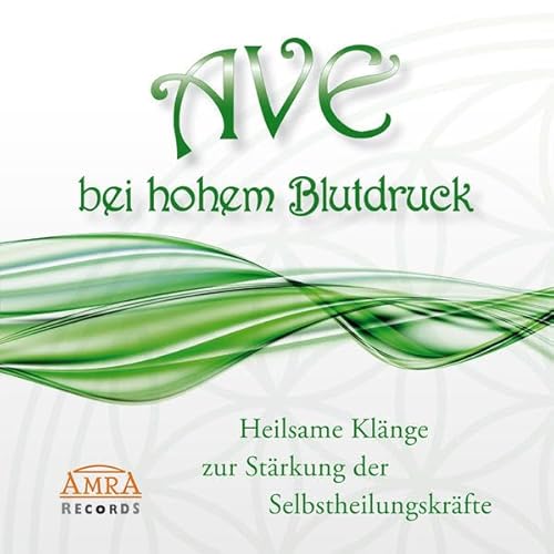 9783954470198: AVE bei hohem Blutdruck. Heilsame Klnge zur Strkung der Selbstheilungskrfte