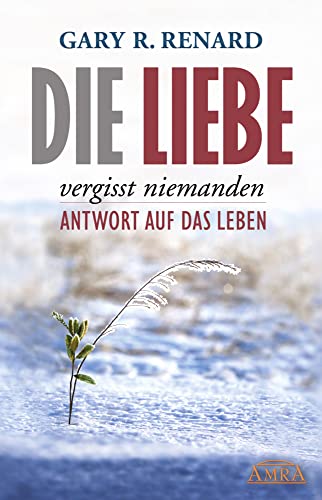 Imagen de archivo de Die Liebe vergisst niemanden -Language: german a la venta por GreatBookPrices