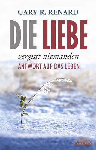 Stock image for Die Liebe vergisst niemanden -Language: german for sale by GreatBookPrices