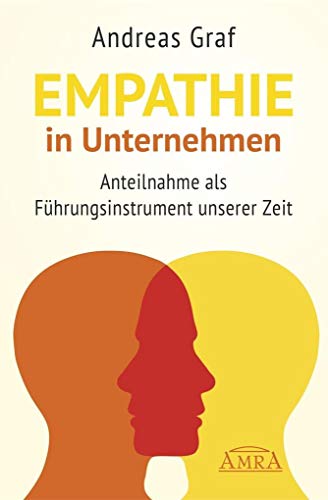 Beispielbild fr Empathie in Unternehmen: Anteilnahme als Fhrungsinstrument unserer Zeit zum Verkauf von medimops