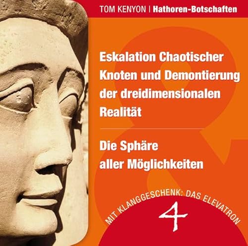 Beispielbild fr Eskalation Chaotischer Knoten und Demontierung der dreidimensionalen Realitt & Die Sphre aller Mglichkeiten: Zwei Botschaften der Hathoren (Hrbuch mit Klanggeschenk) zum Verkauf von medimops