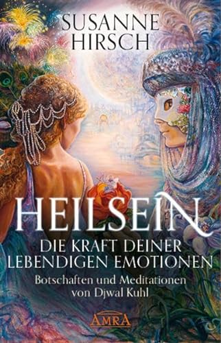 Beispielbild fr HEILSEIN - Die Kraft deiner lebendigen Emotionen zum Verkauf von medimops