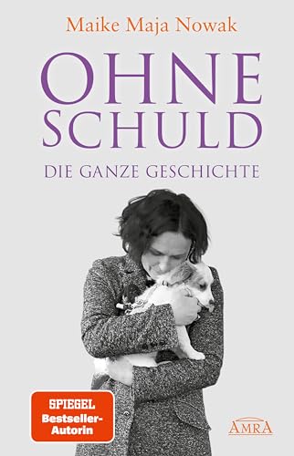 OHNE SCHULD - DIE GANZE GESCHICHTE - Maike Maja Nowak