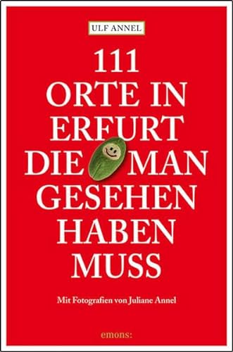 Stock image for 111 Orte in Erfurt die man gesehen haben muss for sale by HPB-Red