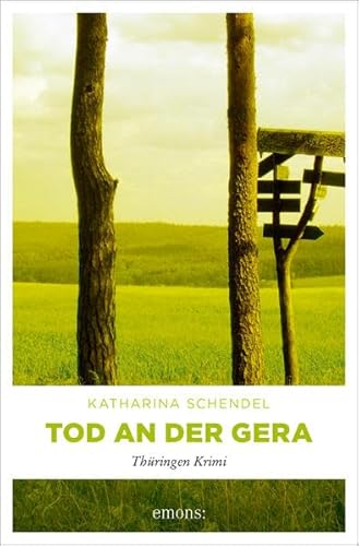 Tod an der Gera - Katharina Schendel