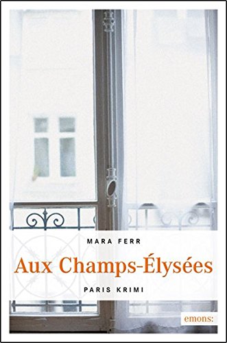 Aux Champs-Élysées (Paris Krimi) - Ferr, Mara