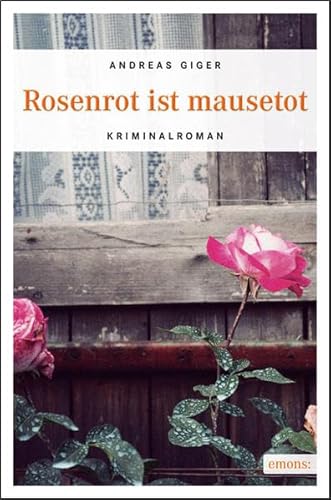 Stock image for Rosenrot ist mausetot: Kriminalroman for sale by medimops