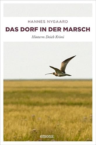 Das Dorf in der Marsch: Hinterm Deich Krimi - Nygaard, Hannes