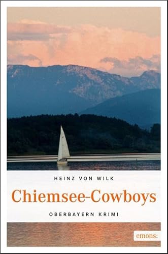 9783954511976: Chiemsee-Cowboys: Oberbayern Krimi