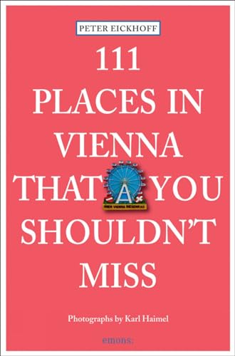 Beispielbild fr 111 Places in Vienna that you shouldn't miss zum Verkauf von medimops