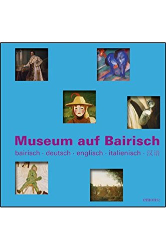Beispielbild fr Museum auf Bairisch zum Verkauf von medimops