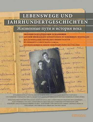 Beispielbild fr Lebenswege und Jahrhundertgeschichten: Erinnerungen jdischer Zuwanderer aus der ehemaligen Sowjetunion in Nordrhein-Westfalen zum Verkauf von medimops