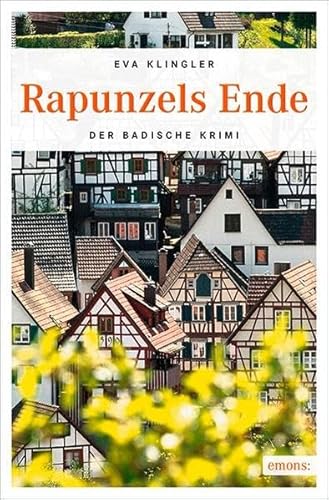 Rapunzels Ende. Der Badische Krimi