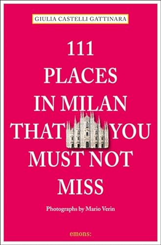 9783954513314: 111 places in Milan that you must not miss (111 Places/Shops) [Idioma Ingls]