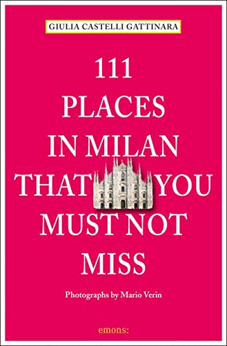 9783954513314: 111 Places in Milan That You Must Not Miss (111 Places/Shops)