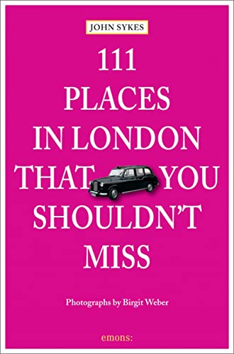 9783954513468: 111 Places in London That You Shouldn't Miss