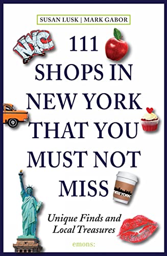 Beispielbild fr 111 Shops in New York That You Must Not Miss: Unique Finds and Local Treasures zum Verkauf von SecondSale