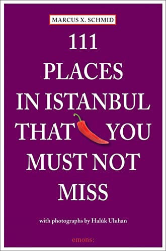 Beispielbild fr 111 Places in Istanbul that you must not miss. zum Verkauf von Antiquariat Eule