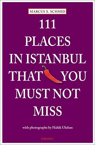 9783954514236: 111 Places in Istanbul That You Must Not Miss