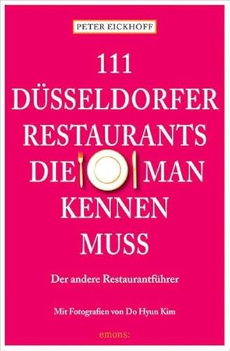 Beispielbild fr 111 Dsseldorfer Restaurants, die man kennen muss (111 Orte .) zum Verkauf von medimops